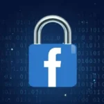 حماية حساب فيسبوك من الاختراق: تعرف على 7 خطوات فعالة